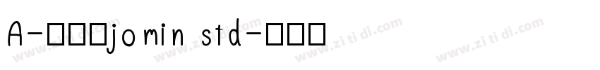 A-欧特福jomin std字体转换